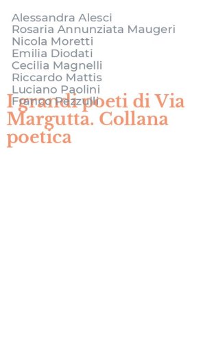 I grandi poeti di Via Margutta. Collana poetica
