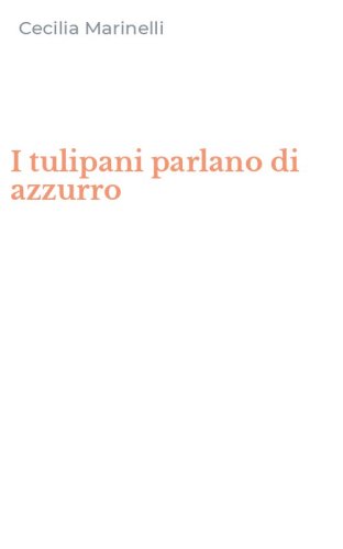 I tulipani parlano di azzurro