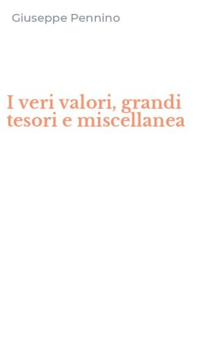 I veri valori, grandi tesori e miscellanea