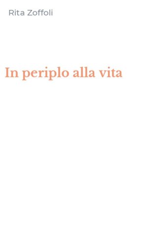 In periplo alla vita
