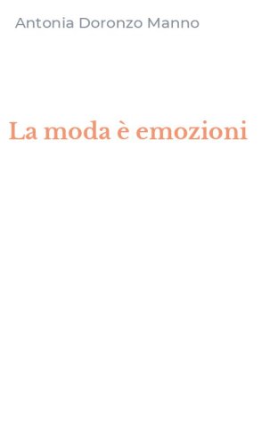 La moda &egrave; emozioni