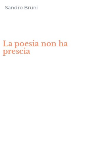 La poesia non ha prescia