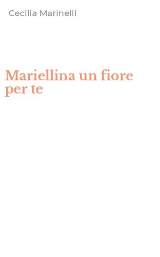 Mariellina un fiore per te