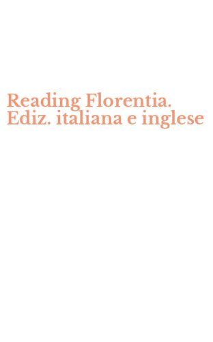 Reading Florentia. Ediz. italiana e inglese