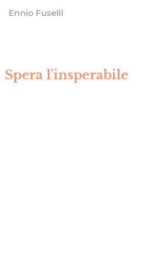 Spera l'insperabile