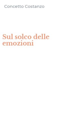 Sul solco delle emozioni