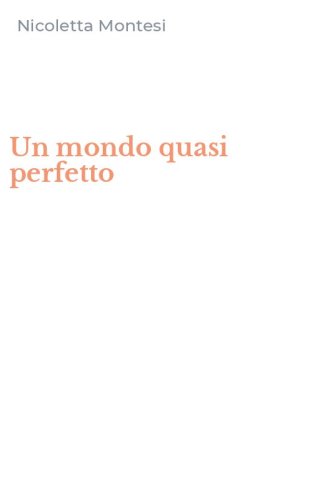 Un mondo quasi perfetto