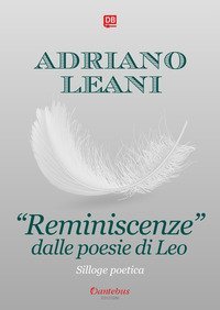 &laquo;Reminiscenze&raquo; dalle poesie di Leo