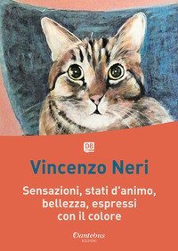 Sensazioni, stati d'animo, bellezza, espressi con il colore