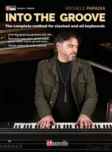Into the groove. The complete method for clavinet and all keyboards. Metodo. Ediz. italiana e inglese