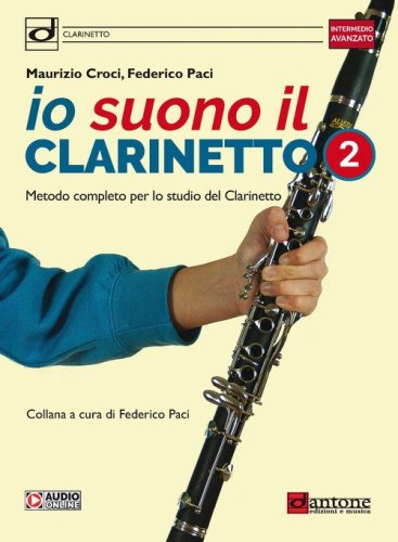Io suono il clarinetto. Metodo completo per lo studio del clarinetto