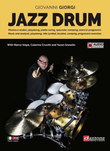 Jazz drum. Musica e analisi, playalong, piatto swing, spazzole, comping, esercizi progressivi. Ediz. italiana e inglese