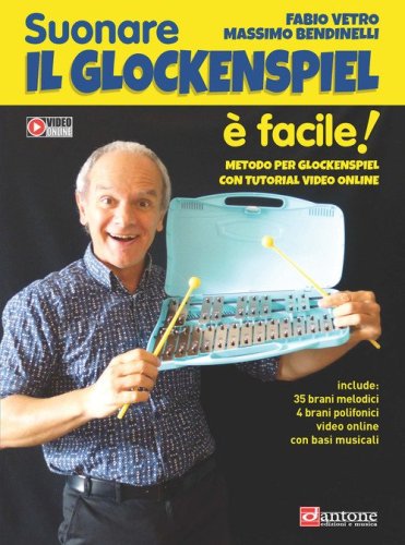 Suonare il Glockenspiel &egrave; facile! Metodo per Glockenspiel