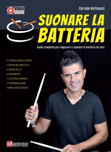 Suonare la batteria. Guida completa per imparare a suonare la batteria da zero