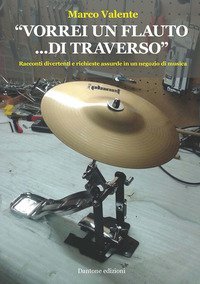 &laquo;Vorrei un flauto... di traverso&raquo;. Racconti divertenti e richieste assurde in un negozio di musica