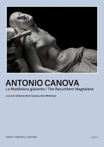 Canova. La Maddalena giacente-The Recumbent Magdalene