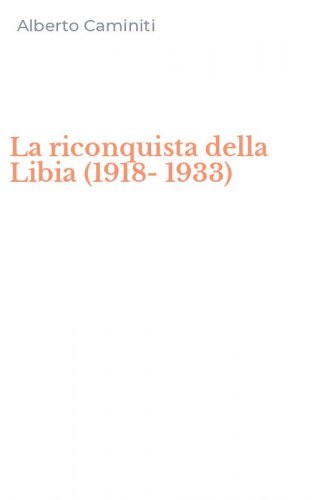 La riconquista della Libia (1918-1933)