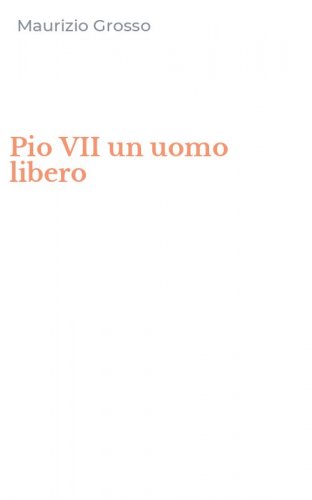 Pio VII un uomo libero