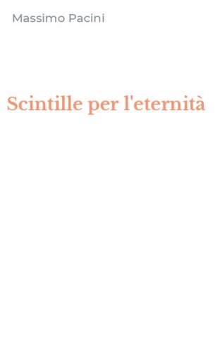 Scintille per l'eternit&agrave;