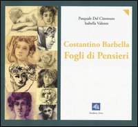 Costantino Barbella. Fogli di pensieri. 1852-1925