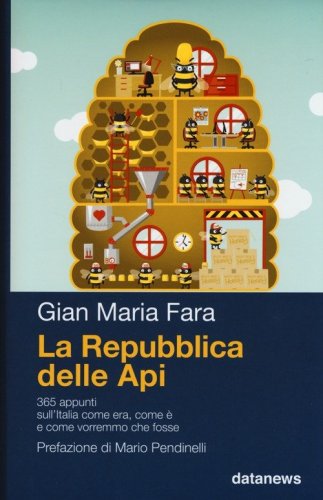 La Repubblica delle api. 365 appunti sull'Italia come era, come &egrave; e come vorremmo che fosse