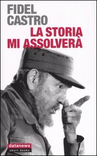 La storia mi assolver&agrave;