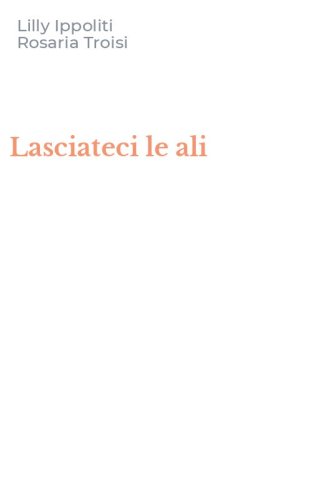 Lasciateci le ali