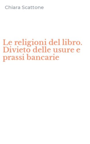 Le religioni del libro. Divieto delle usure e prassi bancarie