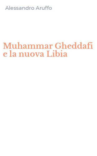 Muhammar Gheddafi e la nuova Libia