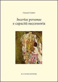 Incertae personae e capacit&agrave; successoria. Profili di una societ&agrave; e del suo diritto