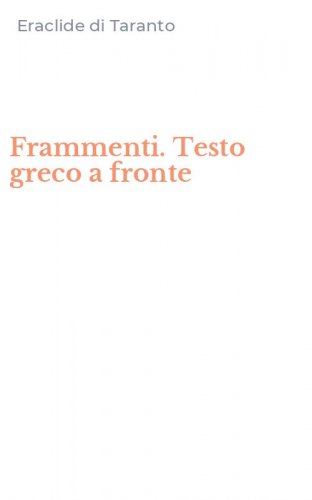 Frammenti. Testo greco a fronte