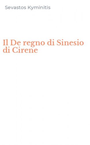 Il De regno di Sinesio di Cirene