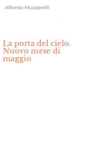 La porta del cielo. Nuovo mese di maggio