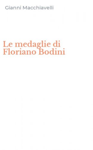 Le medaglie di Floriano Bodini