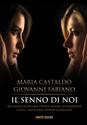 Il senno di noi. Era facile giudicarle diverse, banale considerarle uguali, impossibile vederle rassegnate