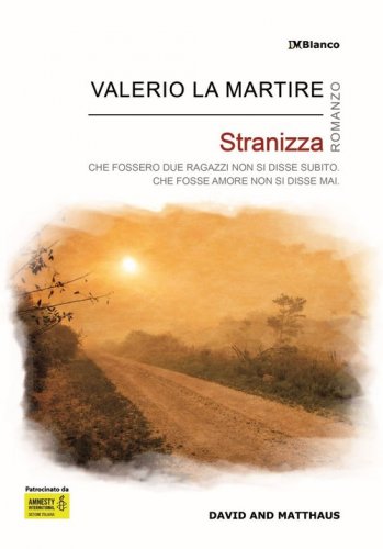 Stranizza. Che fossero due ragazzi non si disse subito. Che fosse amore non si disse mai