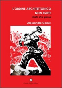 L'ordine architettonico non esiste