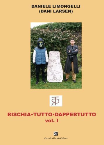 Rischia tutto dappertutto