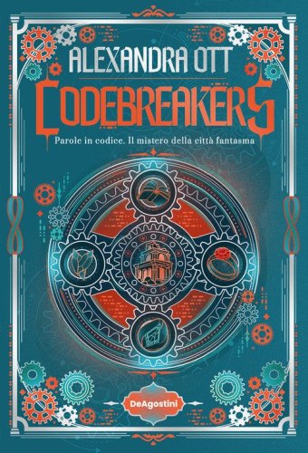 Codebreakers. Parole in codice. Il mistero della citt&agrave; fantasma