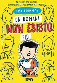 Da domani non esisto pi&ugrave;