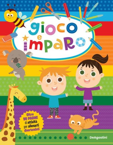 Gioco e imparo. Oltre 90 pagine di attivit&agrave; per allenarti divertendoti!