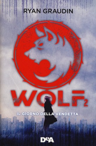 Il giorno della vendetta. Wolf