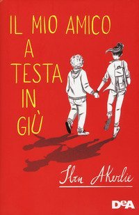 Il mio amico a testa in gi&ugrave;