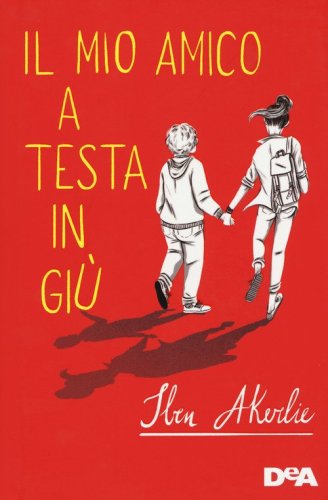 Il mio amico a testa in gi&ugrave;