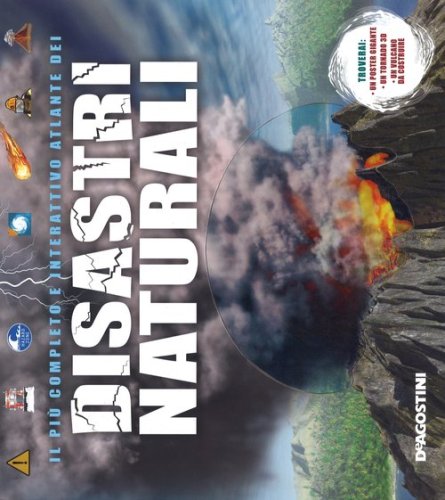 Il pi&ugrave; completo e interattivo atlante dei disastri naturali