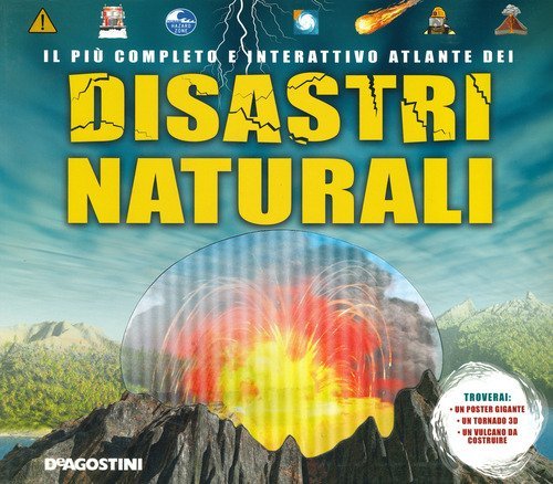 Il pi&ugrave; completo e interattivo atlante dei disastri naturali