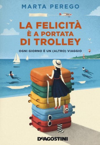 La felicit&agrave; &egrave; a portata di trolley. Ogni giorno &egrave; un (altro) viaggio