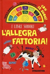 L'allegra fattoria! Libro sonoro