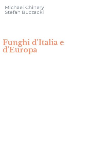 Funghi d'Italia e d'Europa