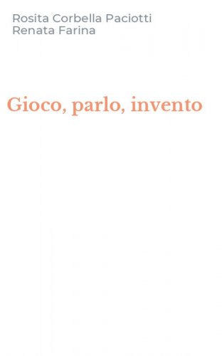 Gioco, parlo, invento